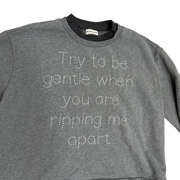 My Mum Made It Crewneck Sweatshirt Organic Cotton Be Gentle Ripping Me Apart - Picture 1 of 5